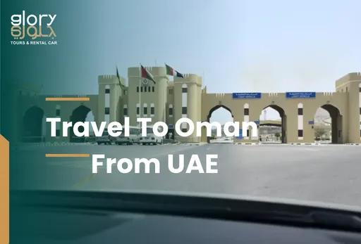 Travel to Oman from UAE