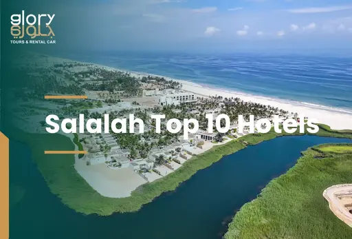 Salalah Top 10 Hotels for a Perfect Stay
