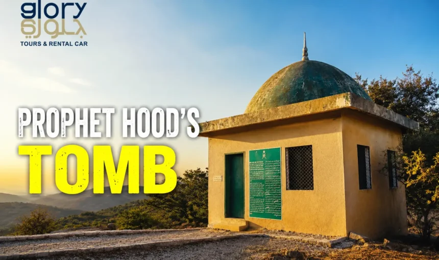 The Ultimate Guide to the Prophet Hood Tomb in Salalah