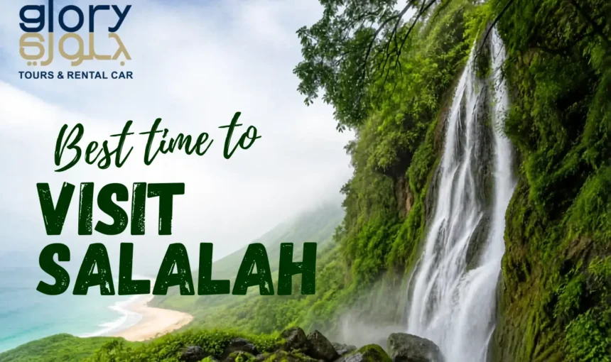 Best Time to Visit Salalah (2026): Complete Travel Guide