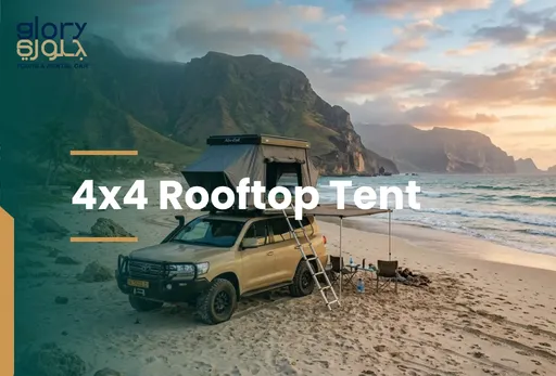 4×4 Rooftop Tent in Salalah: Your Complete Adventure Guide