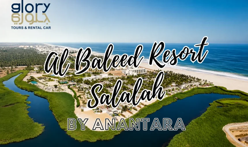 Al Baleed Resort Salalah by Anantara: Escape with Luxury