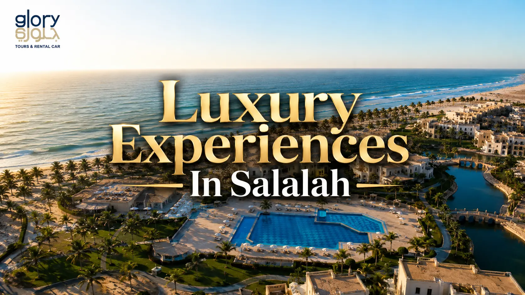 Luxury Experiences In Salalah