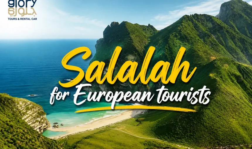 Salalah for European Tourists: Why 2026 Khareef Is the Perfect Escape