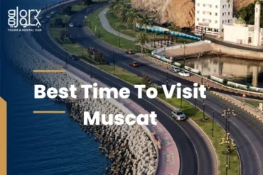 Best Time to Visit Muscat