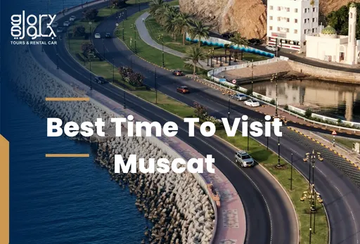 Best Time to Visit Muscat